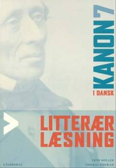 Kanon i dansk -- Litterær læsning. Bind 7