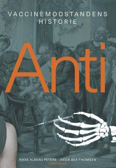 Anti : vaccinemodstandens historie