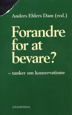 Forandre for at bevare? : tanker om konservatisme