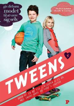 Tweens : børn af en ny tid i alderen 8-13 år med indre kaos og ydre x-faktor
