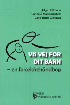 Vis vej for dit barn : en forældrehåndbog