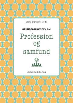 Grundfaglig viden om profession og samfund