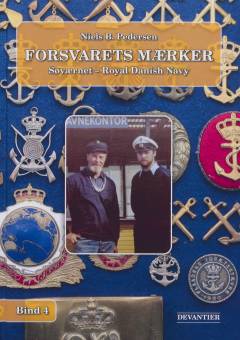 Forsvarets mærker. Bind 4 : Søværnet - Royal Danish Navy : 1850-2025