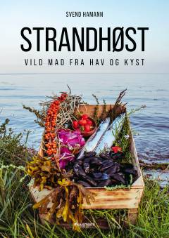 Strandhøst : vild mad fra hav og kyst