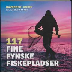 117 fine fynske fiskepladser : havørred-guide Fyn, Langeland og Ærø