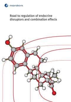 TemaNord. 2014:529 : Road to regulation of endocrine disruptors and combination effects