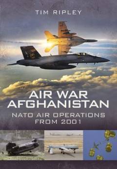 Air war Afghanistan : US and NATO air operations from 2001
