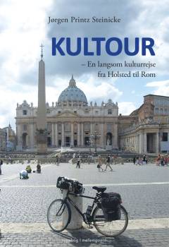 Kultour : en langsom kulturrejse fra Holsted til Rom