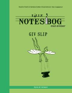 Lille notesbog med øvelser - giv slip