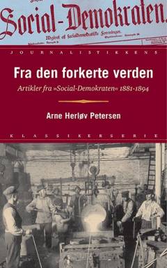 Fra den forkerte verden : artikler fra "Social-Demokraten" 1881-1894