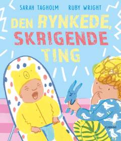 Den rynkede, skrigende ting