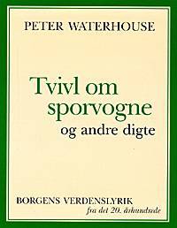 Tvivl om sporvogne og andre digte