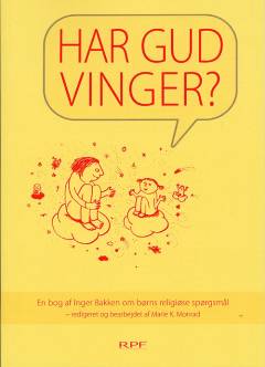 Har Gud vinger? : børns religiøse spørgsmål