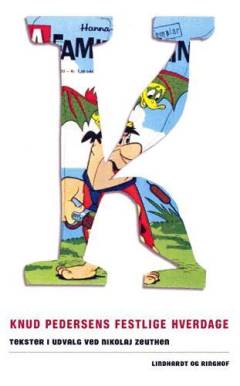 Knud Pedersens festlige hverdage : tekster 1966-2001