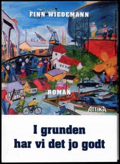 I grunden har vi det jo godt