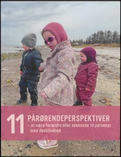 Pårørendeperspektiver : at være forældre eller søskende til personer med døvblindhed