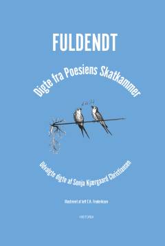 Fuldendt : digte fra poesiens skatkammer