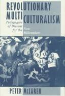 Revolutionary multiculturalism : pedagogies of dissent for the new millennium