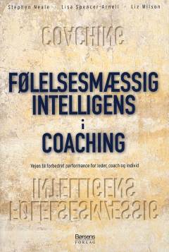Følelsesmæssig intelligens i coaching : vejen til forbedret performance for leder, coach og individ