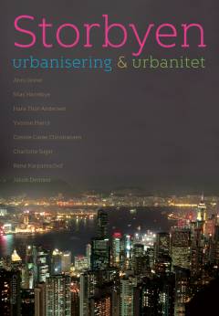 Storbyen : urbanisering & urbanitet