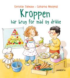Kroppen har brug for mad og drikke