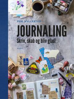 Journaling : skriv, skab og bliv glad