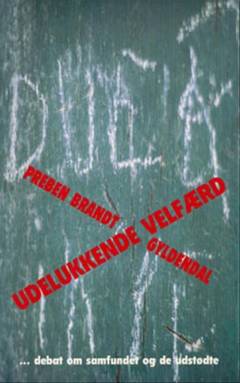 Udelukkende velfærd : debat om samfundet og de udstødte