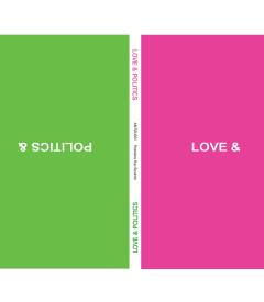 Love: Politics : en antologi