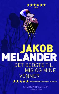 Det bedste til mig og mine venner : kriminalroman
