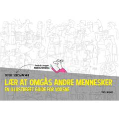 Lær at omgås andre mennesker : en illustreret guide for voksne