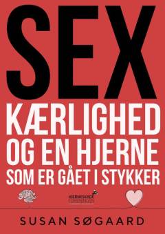 Sex, kærlighed og en hjerne som er gået i stykker