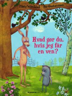Hvad gør du, hvis jeg får en ven?