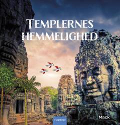 Templernes hemmelighed : gamle civilisationer og deres mysterier