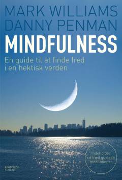 Mindfulness : en guide til at finde fred i en hektisk verden