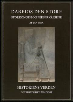 Dareios den Store : storkongen og perserkrigene