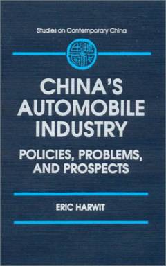 China's automobile industry : policies, problems and prospects