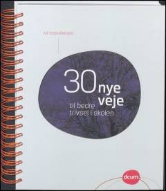 30 nye veje til bedre trivsel i skolen