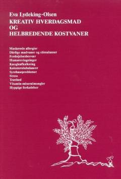 Kreativ hverdagsmad og helbredende kostvaner
