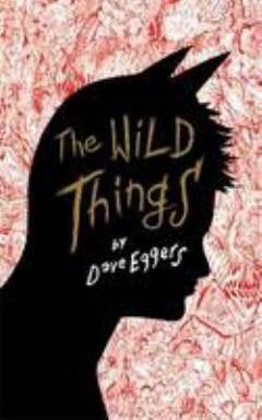The wild things : a novel