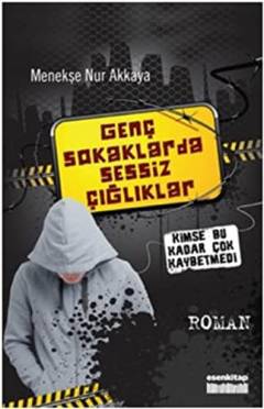 Genç sokaklarda sessiz çığlıklar : Kimse bu kadar kaybetmedi...