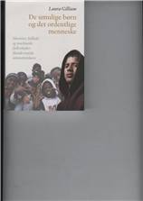 De umulige børn og det ordentlige menneske : identitet, ballade og muslimske fællesskaber blandt etniske minoritetsbørn