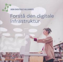 Forstå den digitale infrastruktur