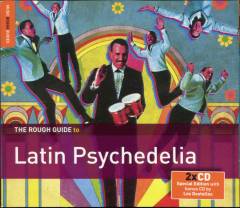 The rough guide to Latin psychedelia