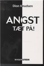 Angst - tæt på!