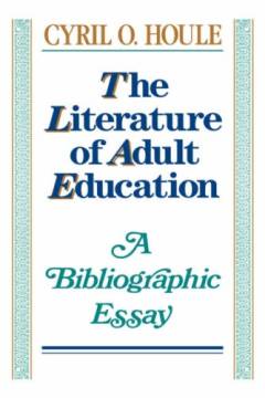 The literature of adult education : a bibliographic essay