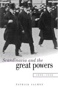 Scandinavia and the great powers 1890-1940