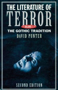 The literature of terror : a history of gothic fictions from 1765 to the present day. 1 : The Gothic tradition