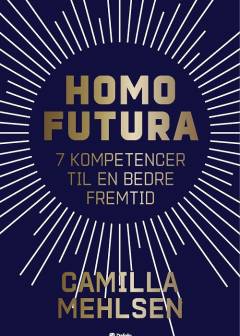 Homo futura : 7 kompetencer til en bedre fremtid