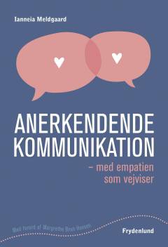 Anerkendende kommunikation - med empatien som vejviser
