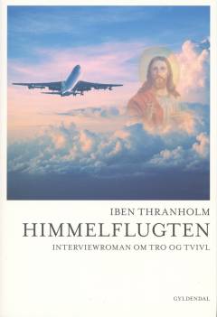 Himmelflugten : interviewroman om tro og tvivl